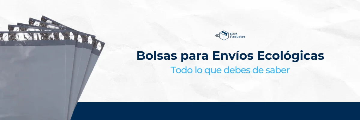 Bolsas para Envíos Ecológicas: Todo lo que debes de saber