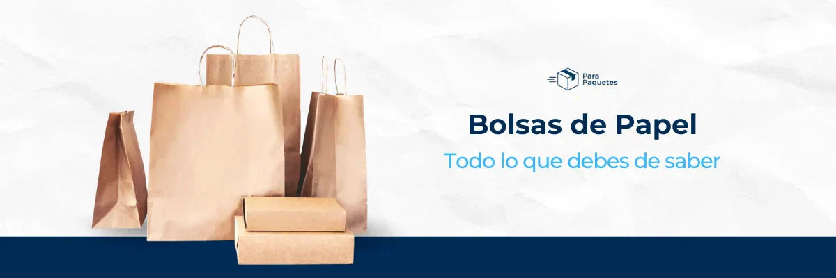 Bolsas de Papel: Todo lo que debes de saber