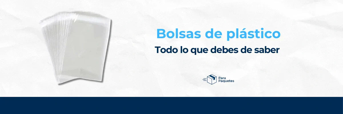 Bolsas de plástico: Todo lo que tienes que saber