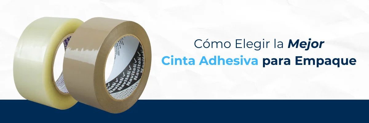Cómo Elegir la Mejor Cinta Adhesiva para Empaque