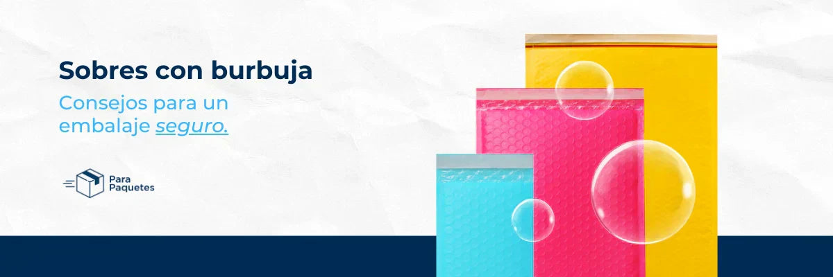 Sobres con Burbuja: Consejos para un embalaje seguro