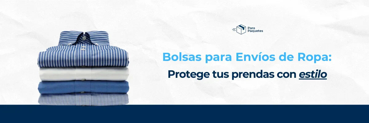 Bolsas para Envíos de Ropa: Protege tus prendas con estilo