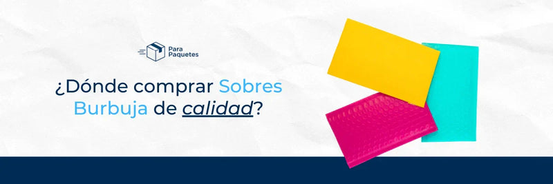 ¿Dónde Comprar Sobres Burbuja de Calidad?
