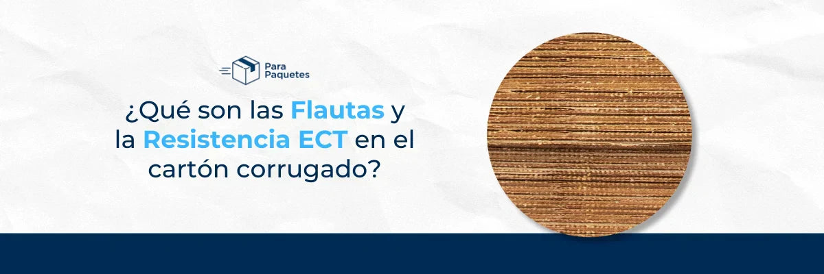 ¿Qué son las flautas y la resistencia ECT en el cartón corrugado?