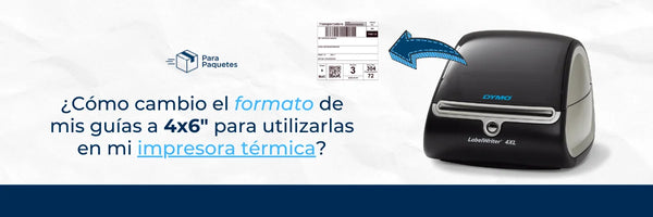 ¿Cómo cambio el formato de mis guías a 4x6" para utilizarlas en mi impresora térmica?