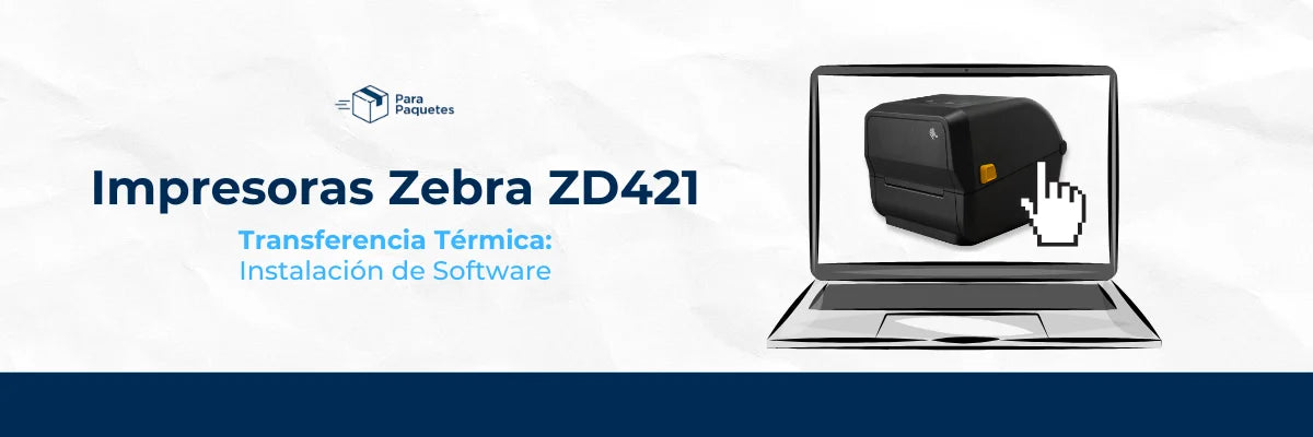 Impresora Zebra ZD421 de Transferencia Térmica: Instalación de Software