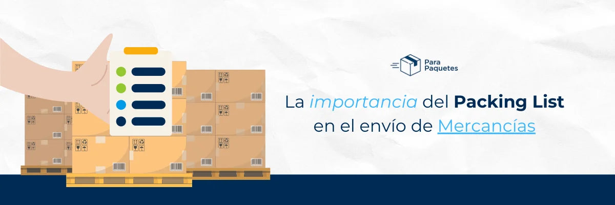 La Importancia del Packing List en el Envío de Mercancías