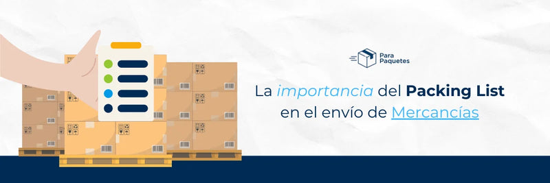 La Importancia del Packing List en el Envío de Mercancías
