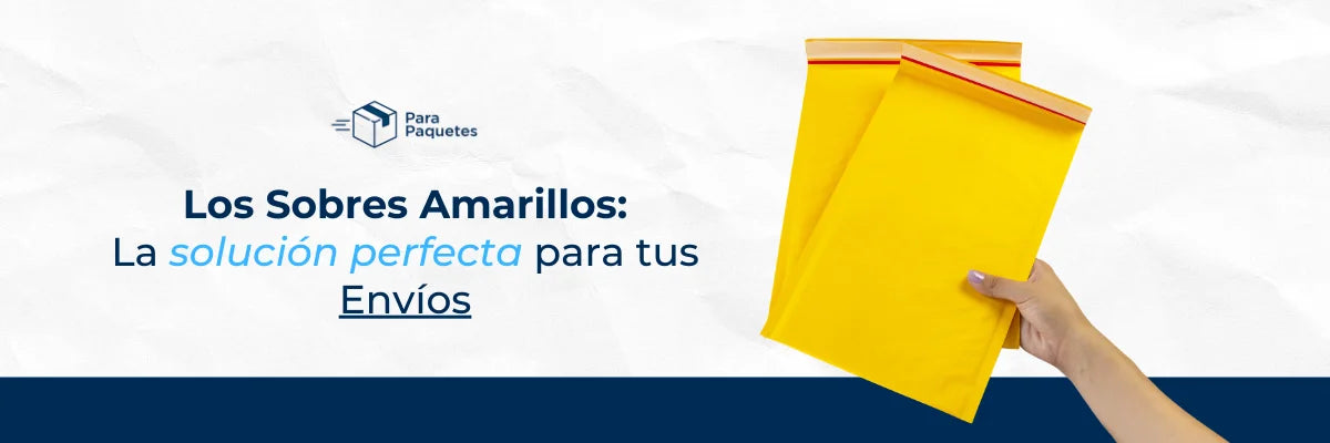 Los Sobres Amarillos: La Solución Perfecta para tus Envíos