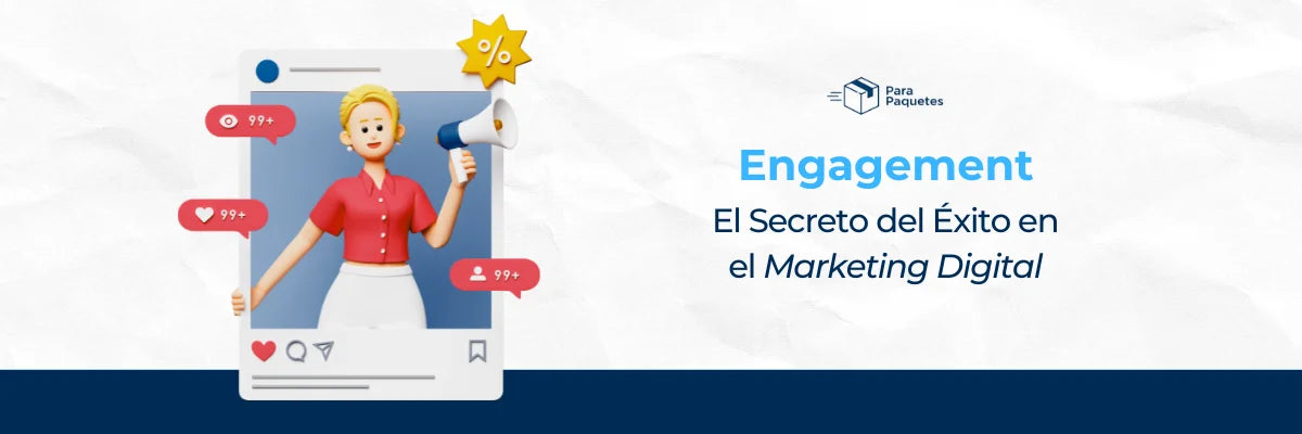 Engagement: El Secreto del Éxito en el Marketing Digital