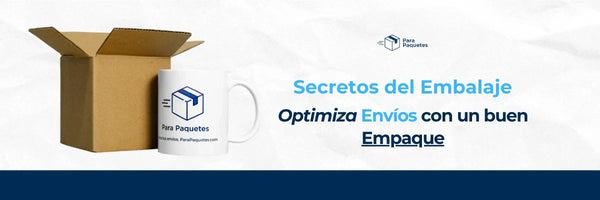 Secretos del Embalaje: Optimiza tus Envíos con un buen empaque